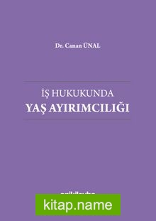 İş Hukukunda Yaş Ayırımcılığı