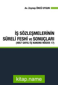 İş Sözleşmelerinin Süreli Feshi Ve Sonuçları