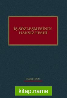 İş Sözleşmesinin Haksız Feshi