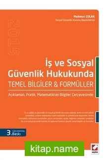 İş ve Sosyal Güvenlik Hukukunda Temel Bilgiler – Formüller