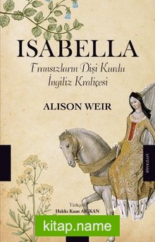 Isabella Fransızların Dişi Kurdu İngiliz Kraliçesi