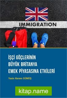 İşçi Göçlerinin Büyük Britanya Emek Piyasasına Etkileri