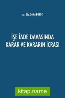 İşe İade Davasında Karar ve Kararın İcrası