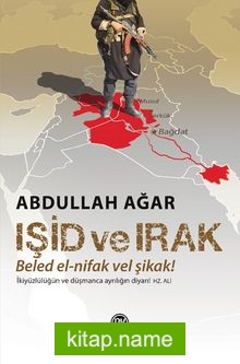 Işid ve Irak  Beled el-nifak vel Şikak!