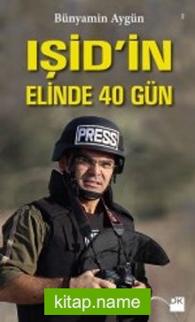 Işid’in Elinde 40 Gün