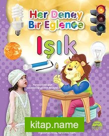 Işık / Her Deney Bir Eğlence