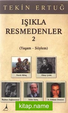 Işıkla Resmedenler 2 (Yaşam-Söylem)