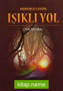 Işıklı Yol / Mühürlü Sandık