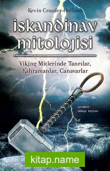 İskandinav Mitolojisi  Viking, Mitlerinde Tanrılar, Kahramanlar, Canavarlar