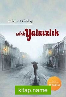 Islak Yalnızlık (Cd Hediyeli)