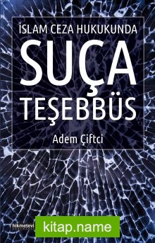 İslam Ceza Hukukunda Suça Teşebbüs