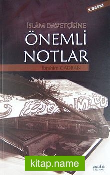 İslam Davetçisine Önemli Notlar