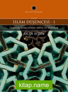 İslam Düşüncesi 1 / İslam Düşüncesinin Yapısı ve Selefilik