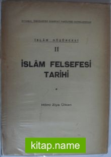 İslam Düşüncesi II / İslam Felsefesi Tarihi 1. Cilt Kod: 12-C-5