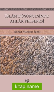 İslam Düşüncesinde Ahlak Felsefesi