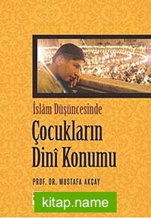 İslam Düşüncesinde Çocukların Dini Konumu