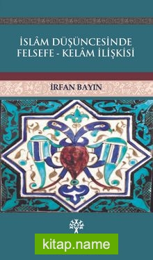 İslam Düşüncesinde Felsefe – Kelam İlişkisi