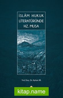 İslam Hukuk Literatüründe Hz. Musa