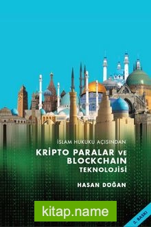 İslam Hukuku Açısından Kripto Paralar ve Blockchain Teknolojisi