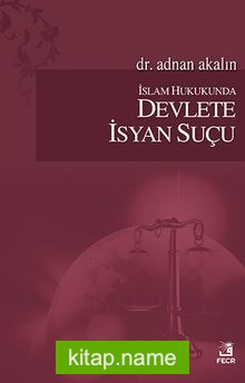 İslam Hukukunda Devlete İsyan Suçu