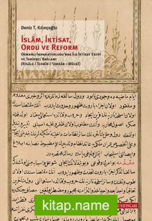 İslam, İktisat, Orduve Reform: Osmanlı İmparatorluğu’nda İlk İktisat Eseri ve Tarihsel Bağlamı (Risale-i Tedbir-i ‘Umran-ı Mülki