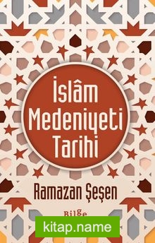 İslam Medeniyeti Tarihi (Ciltli)