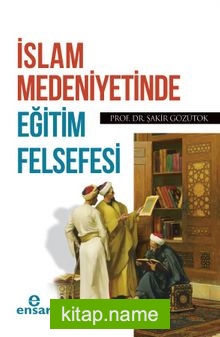 İslam Medeniyetinde Eğitim Felsefesi