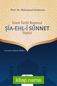 İslam Tarihi Boyunca Şia – Ehl-i Sünnet İlişkisi