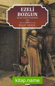 İslam Tarihi Felsefesi 3 / Ezeli Bozgun