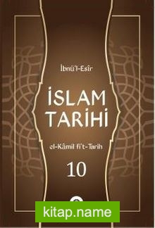 İslam Tarihi (el-Kamil fi’t-Tarih Tercümesi) (10 Cilt)
