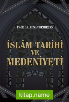 İslam Tarihi ve Medeniyeti