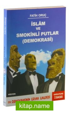 İslam ve Smokinli Putlar (Demokrasi)