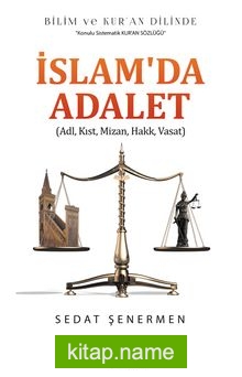 İslam’da Adalet Adl, Kıst, Mizan, Hakk, Vasat