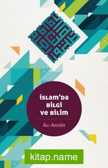 İslam’da Bilgi ve Bilim