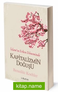 İslam’ın Erken Döneminde Kapitalizmin Doğuşu