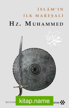 İslam’ın İlk Mareşali Hz. Muhammed