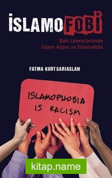 İslamofobi Batı Literatüründe İslam Algısı ve İslamofobi