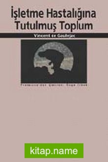 İşletme Hastalığına Tutulmuş Toplum