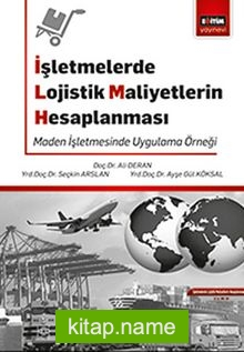 İşletmelerde Lojistik Maliyetlerin Hesaplanması