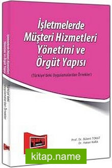 İşletmelerde Müşteri Hizmetleri Yönetimi ve Örgüt Yapısı