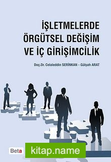 İşletmelerde Örgütsel Değişim ve İç Girişimcilik