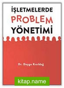 İşletmelerde Problem Yönetimi