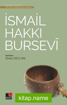 İsmail Hakkı Bursevi / Türk Tasavvuf Edebiyatından Seçmeler 7
