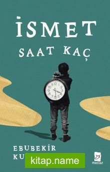 İsmet Saat Kaç