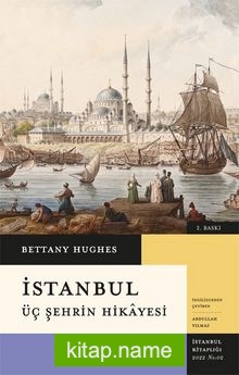 İstanbul (Ciltli) Üç Şehrin Hikayesi
