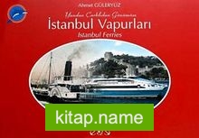İstanbul Vapurları Yandan Çarklıdan Günümüze