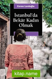 İstanbul’da Bekar Kadın Olmak