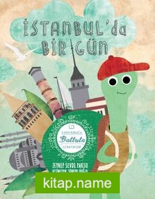 İstanbul’da Bir Gün / Kaplumbağa Battuta Günlükleri – 1