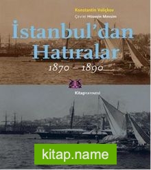 İstanbul’dan Hatıralar (1870-1890)
