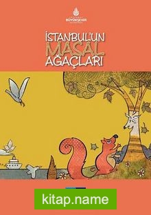 İstanbul’u Tanıyorum Serisi 1 / İstanbul’un Masal Ağaçları